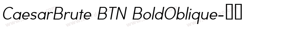 CaesarBrute BTN BoldOblique字体转换